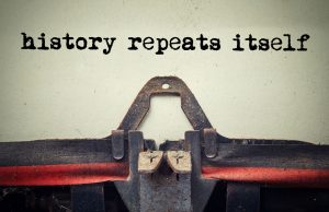 Opinion: History in the Making or History Repeating Itself?