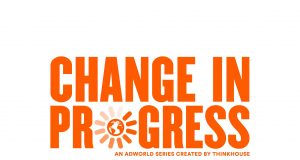 CHANGE IN PROGRESS: The Marketing Transformation