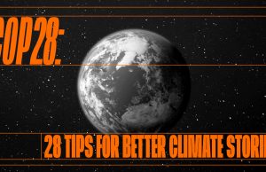 Change in Progress: COP28 & 28 Tips for Better Climate Stories