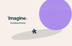 Imagine Broadband Relaunches with ‘No Asterisks’ Campaign by Ringers